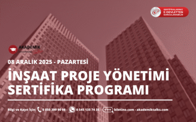 İNŞAAT PROJE YÖNETİMİ SERTİFİKA PROGRAMI