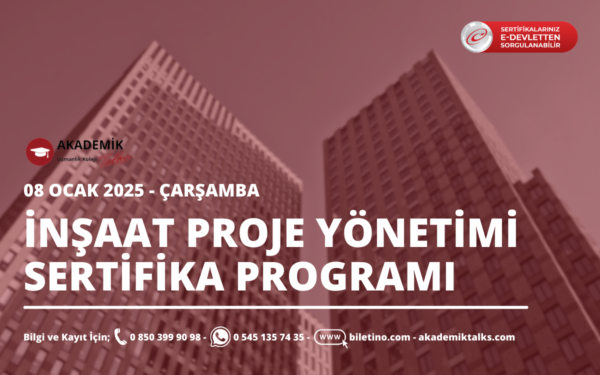 İNŞAAT PROJE YÖNETİMİ SERTİFİKA PROGRAMI