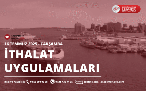 İthalat Uygulamaları Eğitim Programı