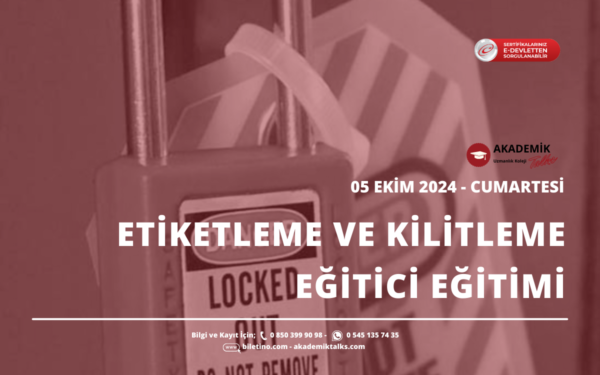 Etiketleme ve Kilitleme Eğitici Eğitimi