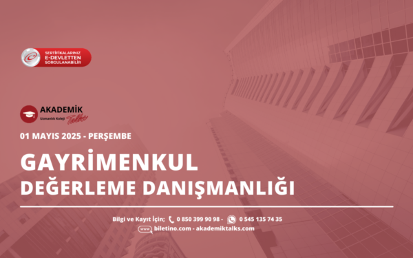 4. DÖNEM GAYRİMENKUL DEĞERLEME DANIŞMANLIĞI